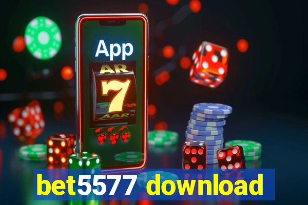 bet5577 download